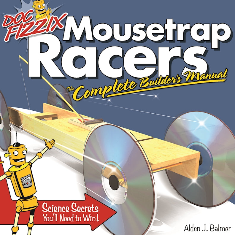 Doc Fizzix Mousetrap Racers - Fox Chapel Publishing Co.