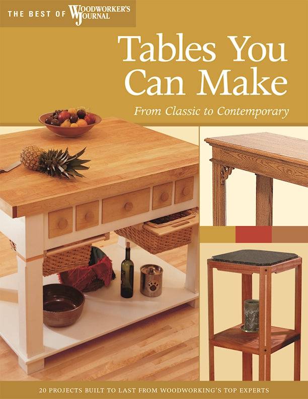 Tables You Can Make - Fox Chapel Publishing Co.