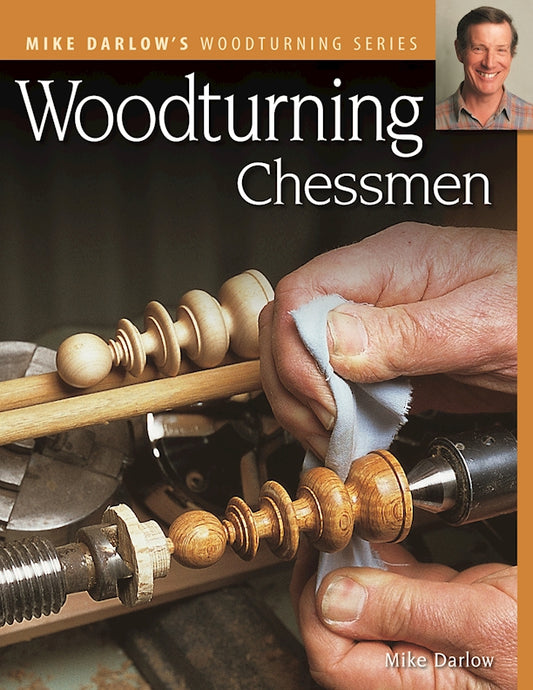 Woodturning Chessmen - Fox Chapel Publishing Co.