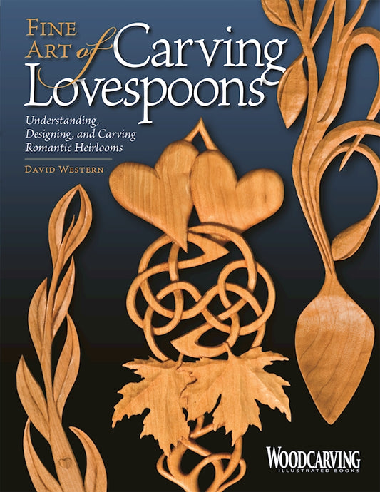 Fine Art of Carving Lovespoons - Fox Chapel Publishing Co.