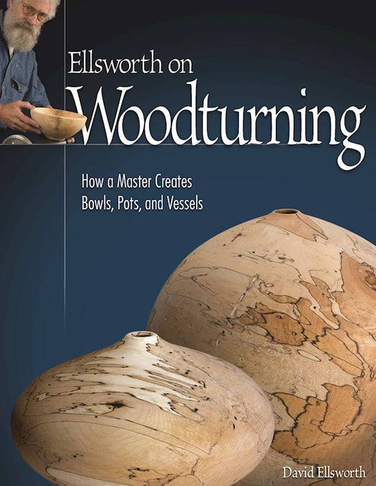 Ellsworth on Woodturning - Fox Chapel Publishing Co.