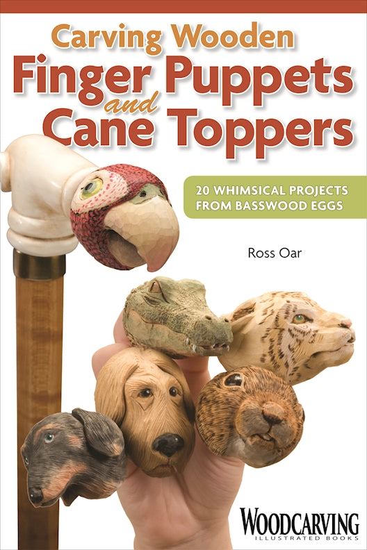 Carving Wooden Finger Puppets and Cane Toppers - Fox Chapel Publishing Co.
