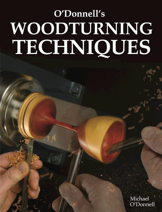 O'Donnell's Woodturning Techniques - Fox Chapel Publishing Co.
