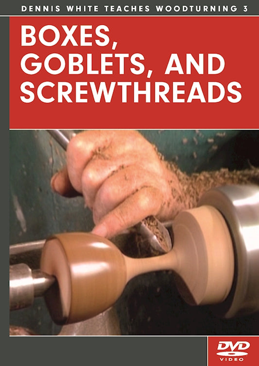 Boxes, Goblets, and Screwthreads - Fox Chapel Publishing Co.