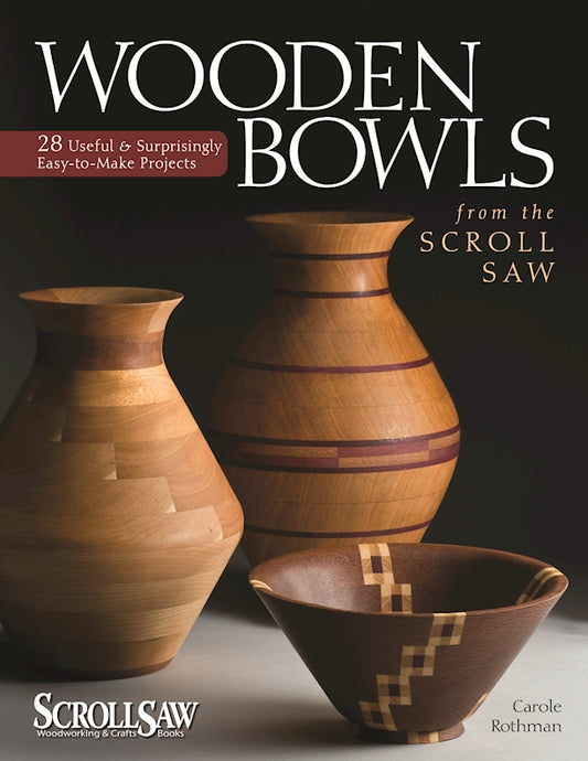 Wooden Bowls from the Scroll Saw - Fox Chapel Publishing Co.