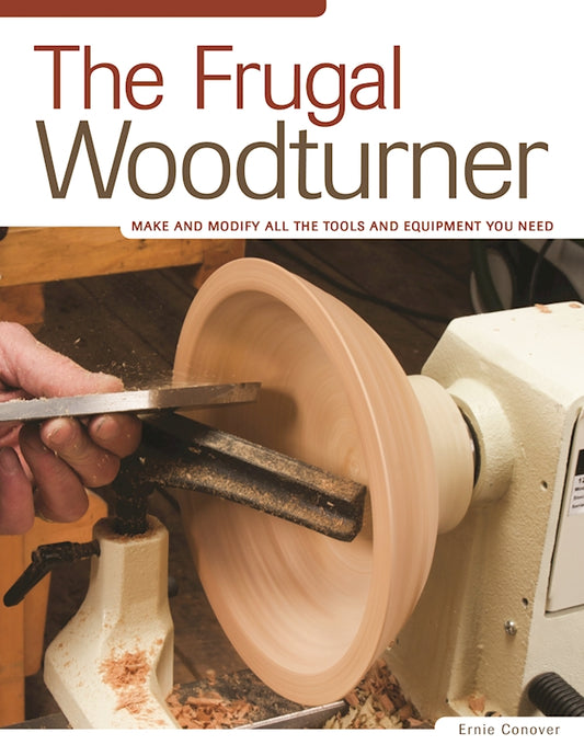 The Frugal Woodturner - Fox Chapel Publishing Co.