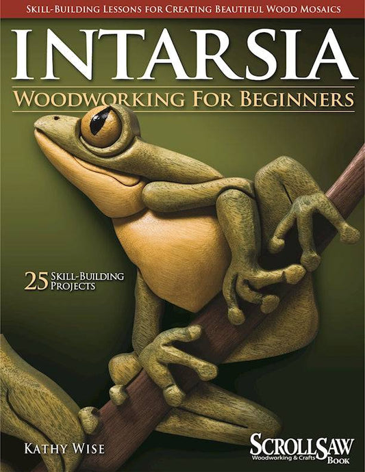 Intarsia Woodworking for Beginners - Fox Chapel Publishing Co.