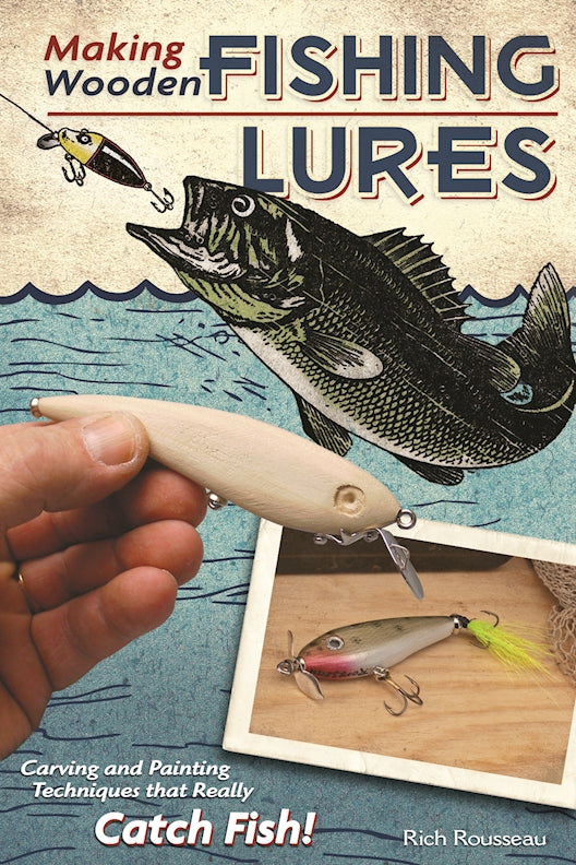 Making Wooden Fishing Lures – Fox Chapel Publishing Co.