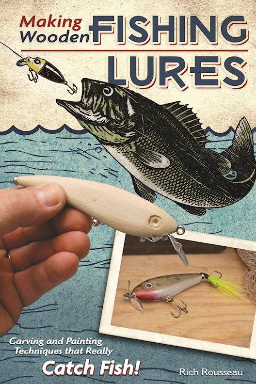 Making Wooden Fishing Lures - Fox Chapel Publishing Co.