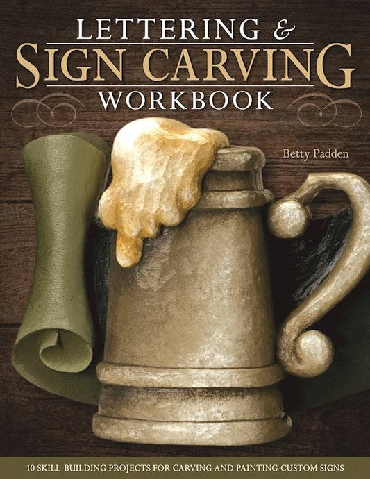 Lettering & Sign Carving Workbook - Fox Chapel Publishing Co.