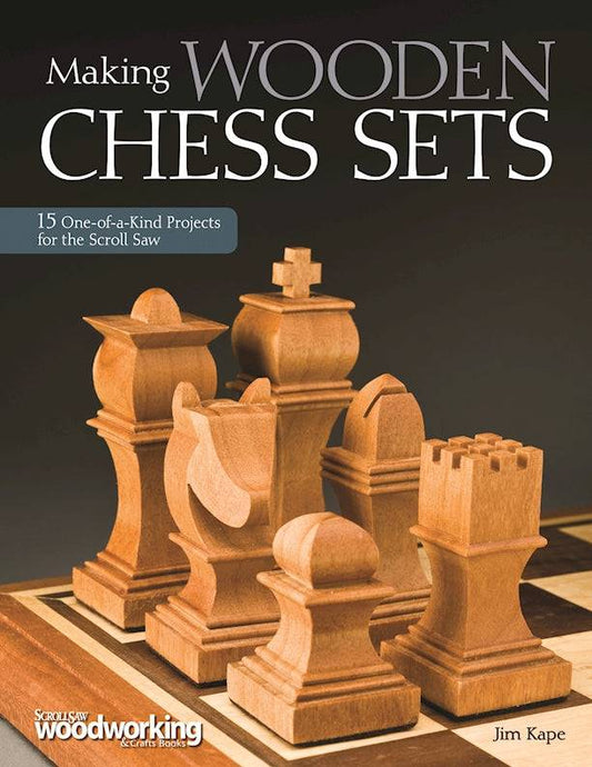 Making Wooden Chess Sets - Fox Chapel Publishing Co.