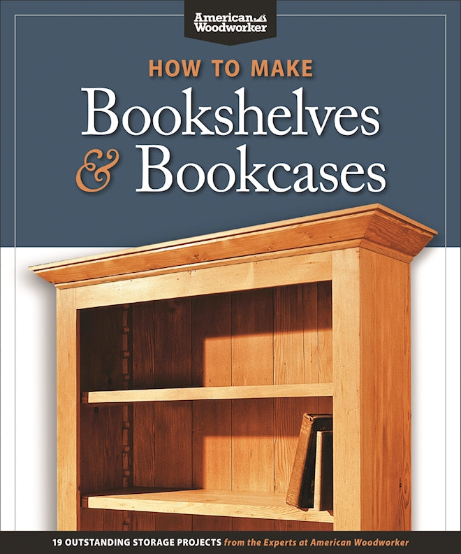 How to Make Bookshelves & Bookcases (Best of AW) - Fox Chapel Publishing Co.