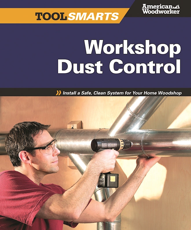 Workshop Dust Control (American Woodworker) - Fox Chapel Publishing Co.