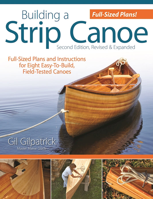 Building a Strip Canoe, Second Edition, Revised & Expanded - Fox Chapel Publishing Co.