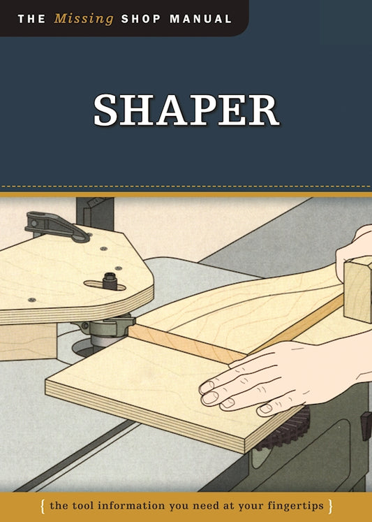 Shaper (Missing Shop Manual) - Fox Chapel Publishing Co.