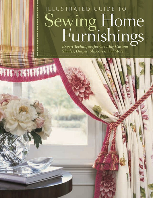 Illustrated Guide to Sewing Home Furnishings - Fox Chapel Publishing Co.