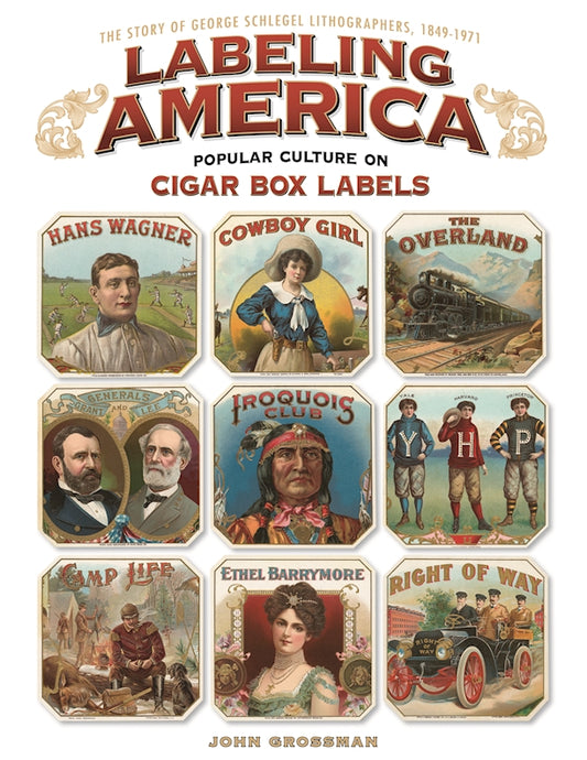 Labeling America: Popular Culture on Cigar Box Labels - Fox Chapel Publishing Co.