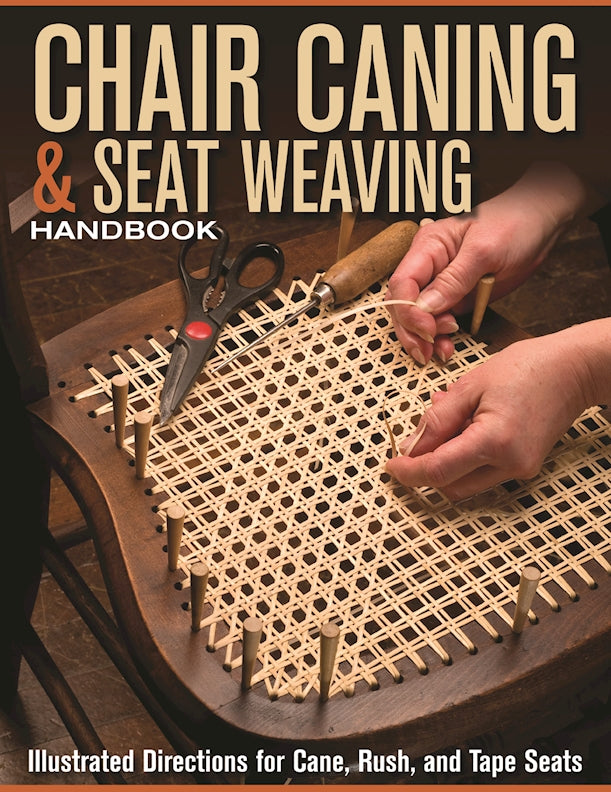 Chair Caning & Seat Weaving Handbook - Fox Chapel Publishing Co.