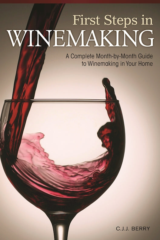 First Steps in Winemaking - Fox Chapel Publishing Co.