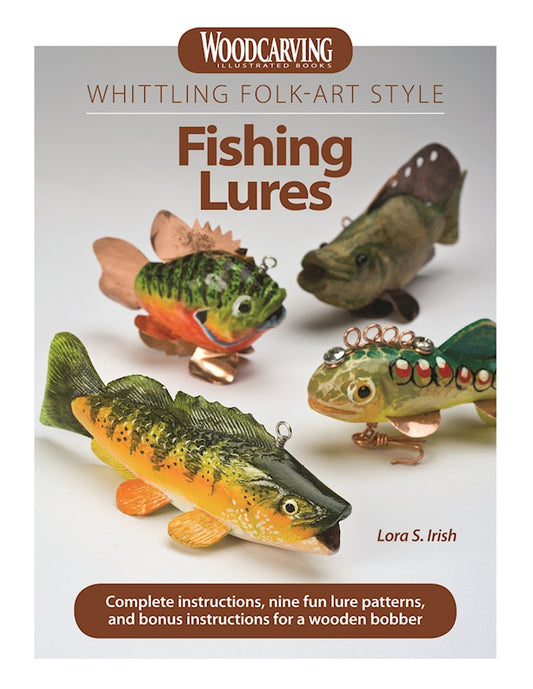 Whittling Folk-Art Style Fishing Lures - Fox Chapel Publishing Co.