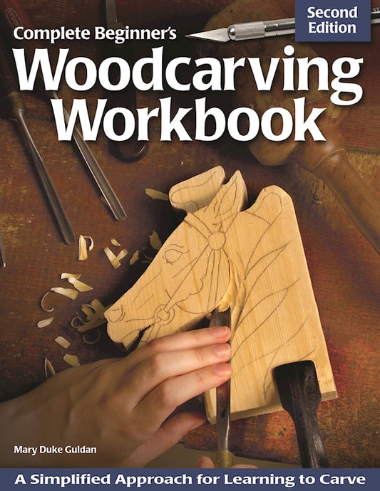 Complete Beginner's Woodcarving Workbook - Fox Chapel Publishing Co.