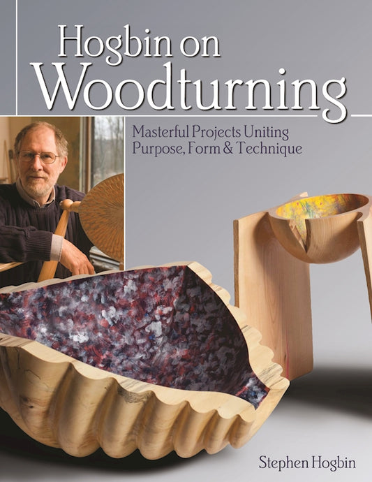 Hogbin on Woodturning - Fox Chapel Publishing Co.