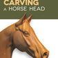 Carving a Horse Head DVD