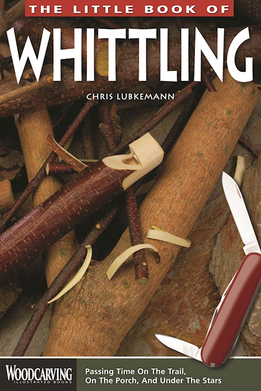 The Little Book of Whittling - Fox Chapel Publishing Co.