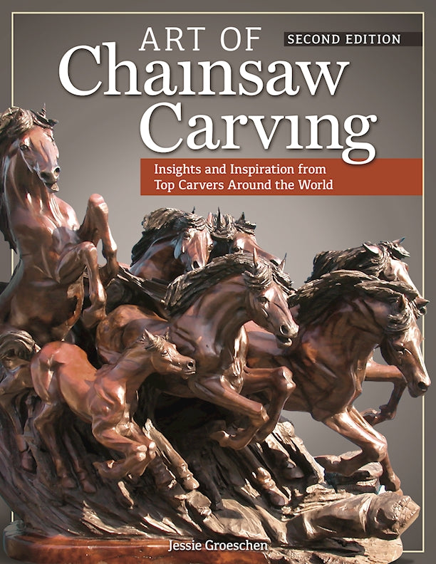Art of Chainsaw Carving, Second Edition