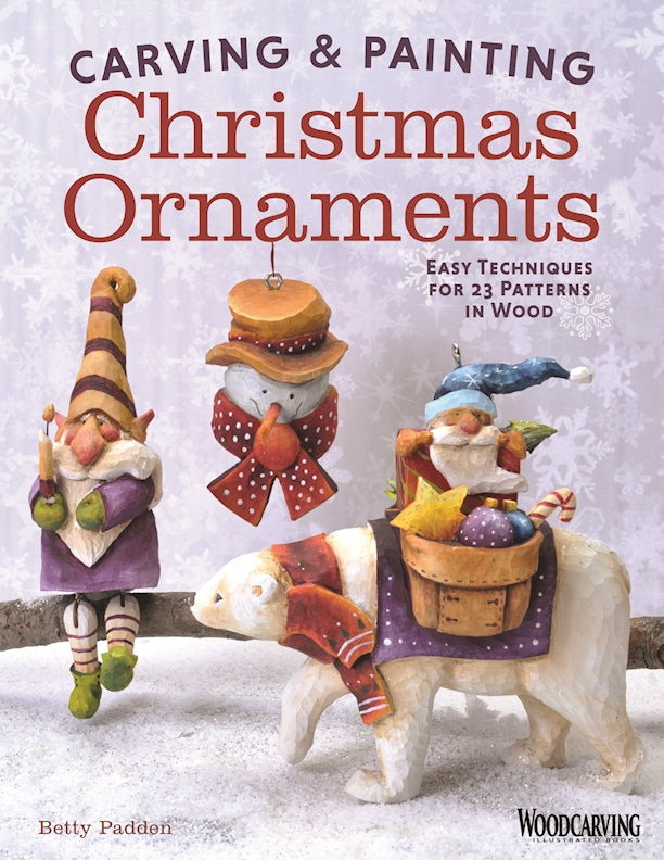 Carving & Painting Christmas Ornaments - Fox Chapel Publishing Co.