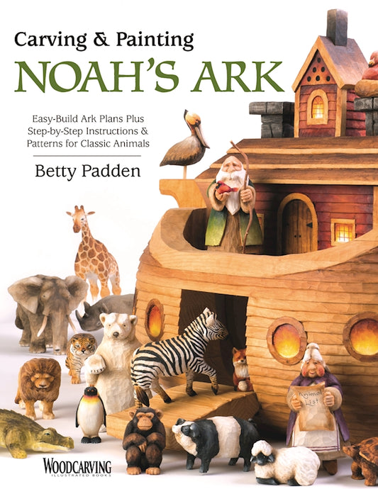 Carving & Painting Noah's Ark - Fox Chapel Publishing Co.