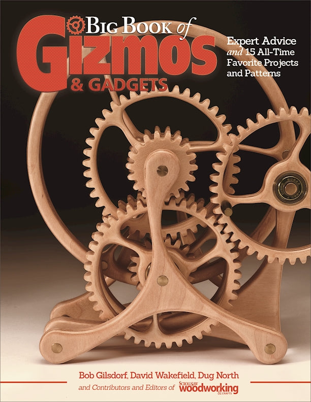 Big Book of Gizmos & Gadgets - Fox Chapel Publishing Co.