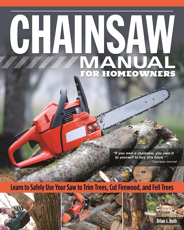 Chainsaw Manual for Homeowners – Fox Chapel Publishing Co.