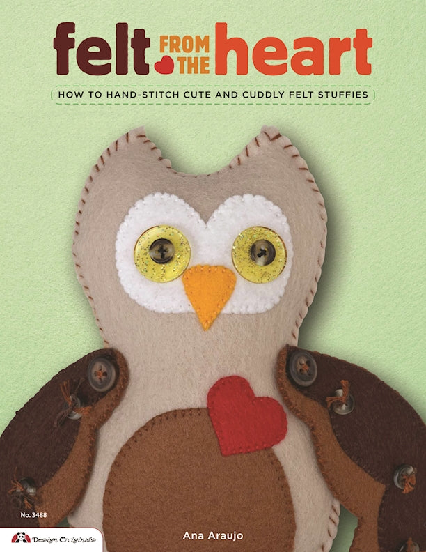 Felt from the Heart - Fox Chapel Publishing Co.