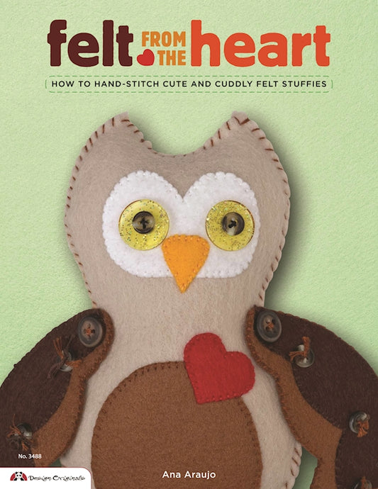 Felt from the Heart - Fox Chapel Publishing Co.