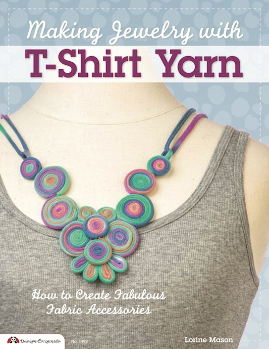 Making Jewelry with T-Shirt Yarn - Fox Chapel Publishing Co.