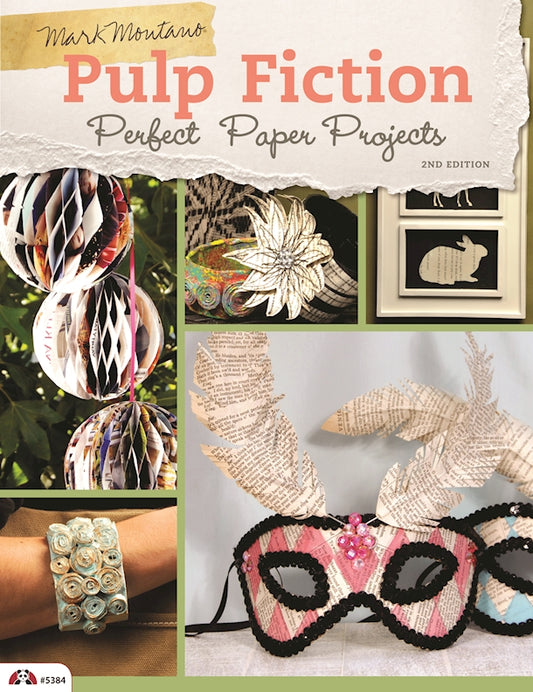 Pulp Fiction, 2nd Edition: Perfect Paper Projects - Fox Chapel Publishing Co.