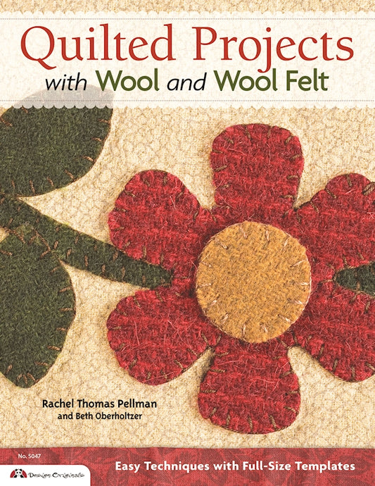 Quilted Projects with Wool and Wool Felt - Fox Chapel Publishing Co.
