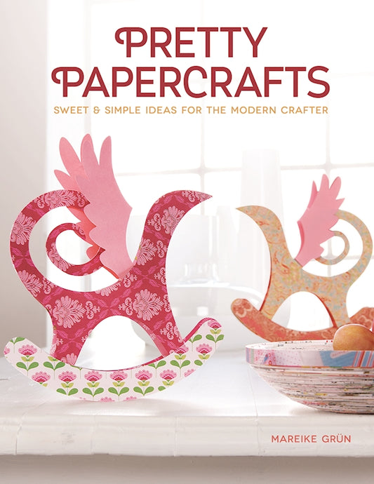 Pretty Papercrafts - Fox Chapel Publishing Co.