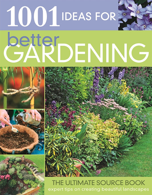 1001 Ideas for Better Gardening - Fox Chapel Publishing Co.