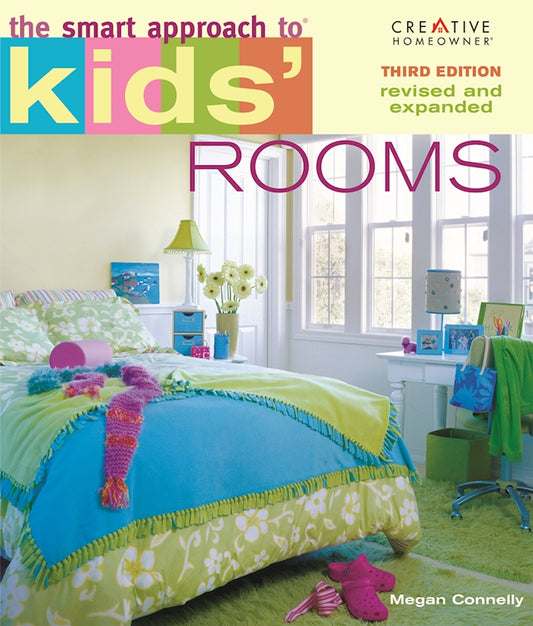 The Smart Approach to® Kids' Rooms, 3rd edition - Fox Chapel Publishing Co.
