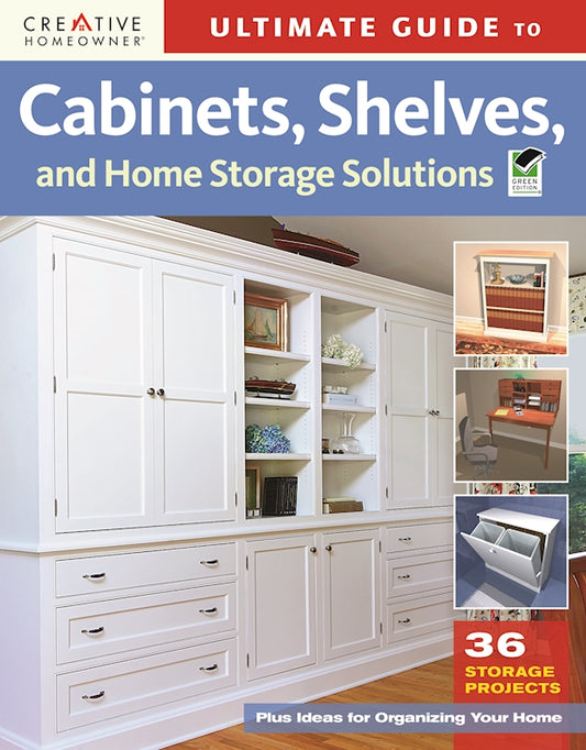 Ultimate Guide to Cabinets, Shelves & Home Storage Solutions - Fox Chapel Publishing Co.