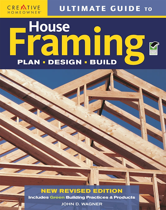 Ultimate Guide to House Framing, 3rd edition - Fox Chapel Publishing Co.