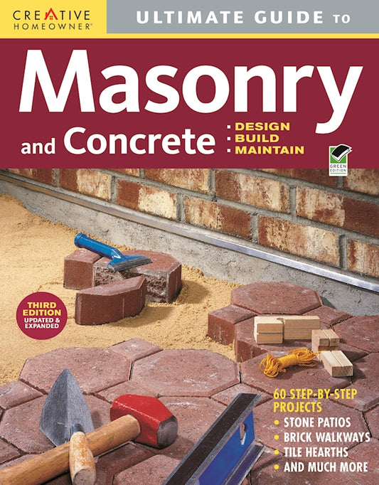 Ultimate Guide: Masonry & Concrete, 3rd Edition - Fox Chapel Publishing Co.