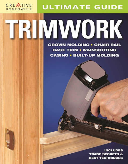 Ultimate Guide: Trimwork - Fox Chapel Publishing Co.