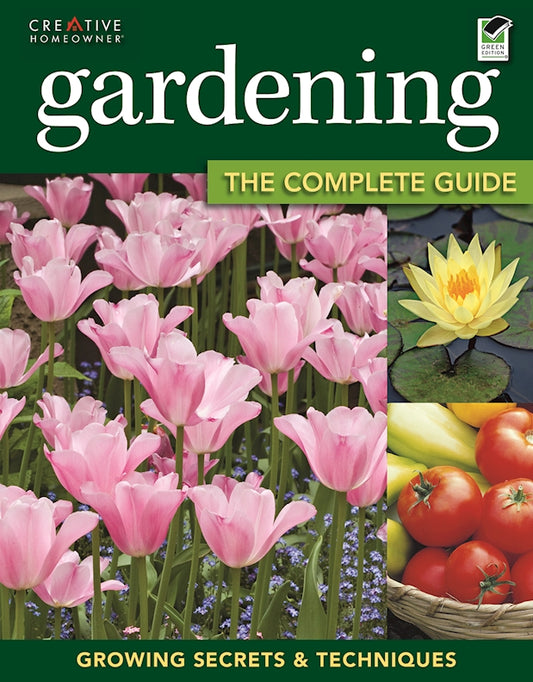 Gardening: The Complete Guide - Fox Chapel Publishing Co.