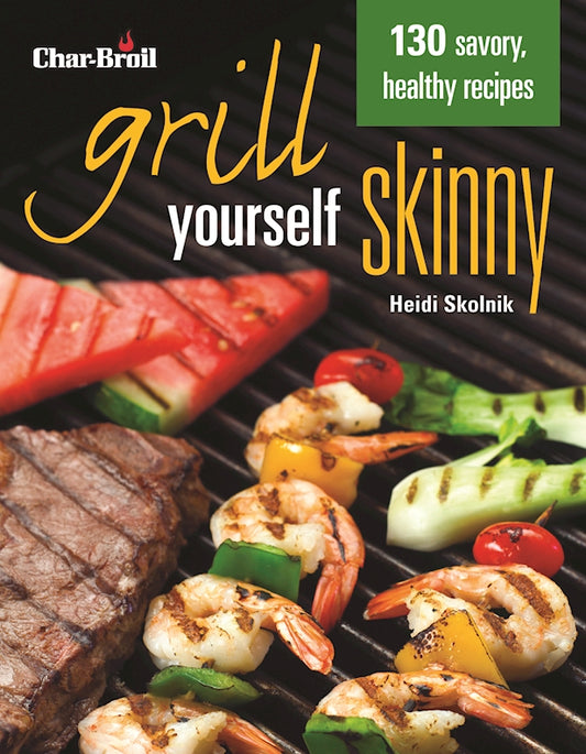 Char-Broil's Grill Yourself Skinny - Fox Chapel Publishing Co.