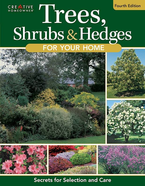 Trees, Shrubs & Hedges for Your Home, 4th Edition