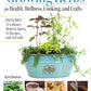 Growing Herbs for Health, Wellness, Cooking, and Crafts