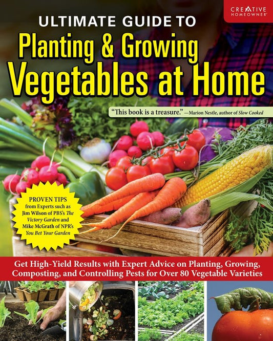 Ultimate Guide to Planting & Growing Vegetables at Home - Fox Chapel Publishing Co.